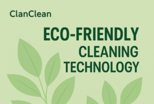 Eco-Friendly Cleaning Technology